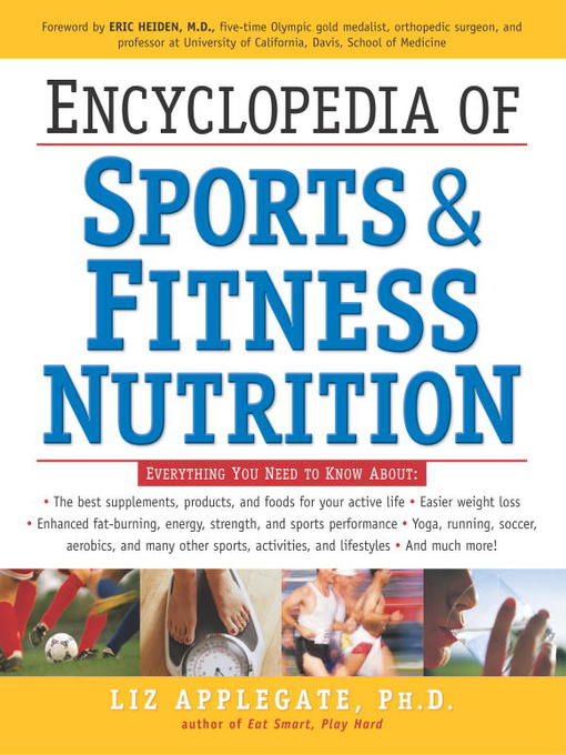 Title details for Encyclopedia of Sports & Fitness Nutrition by Liz Applegate, Ph.D. - Available